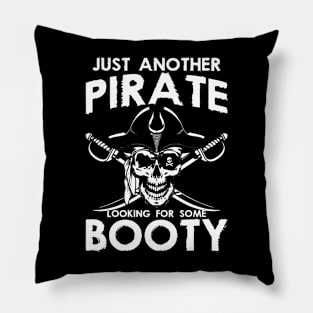 Just Another Pirate Looking For Some Booty Themed Sayings Pillow