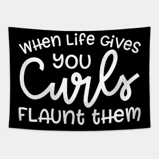 When Life Gives Your Curls Flaunt Them Hairstylist Curly Hair Funny Cute Tapestry