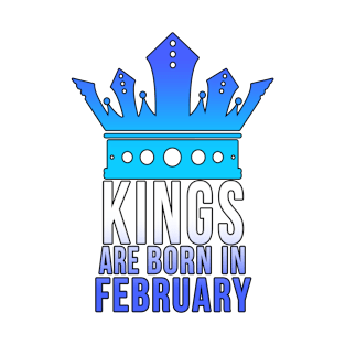 Kings are born in February T-Shirt