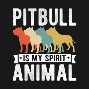 My Spirit Animal Is Pitbull Vintage Pet Pitbull Dog Gift Animal Rescue Lover T-Shirt