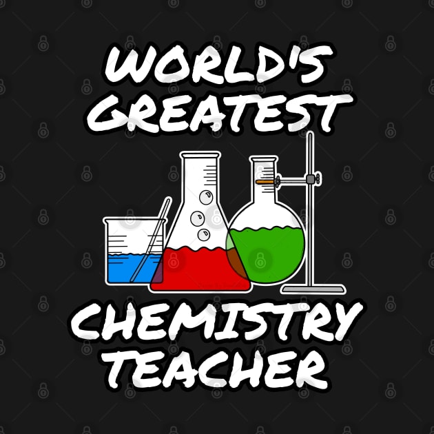 World's Greatest Chemistry Teacher by doodlerob