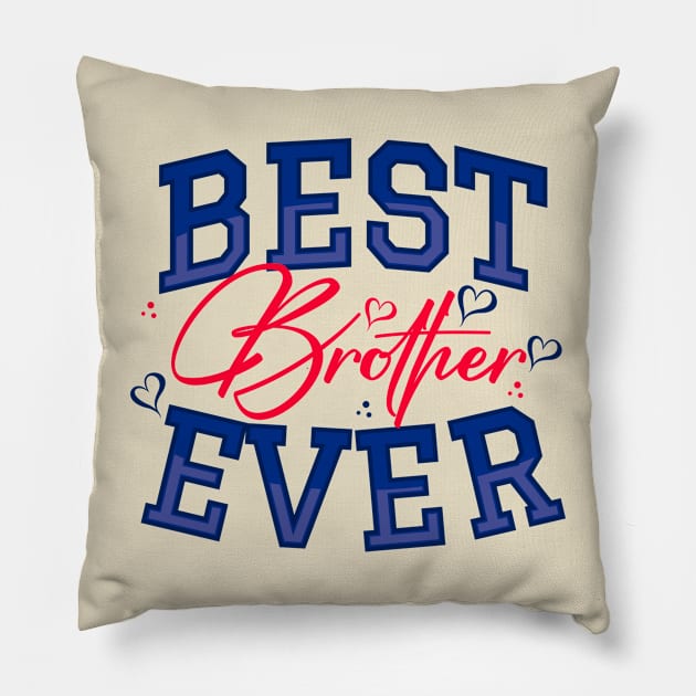 Best Brother Ever Pillow by ARTSYILA