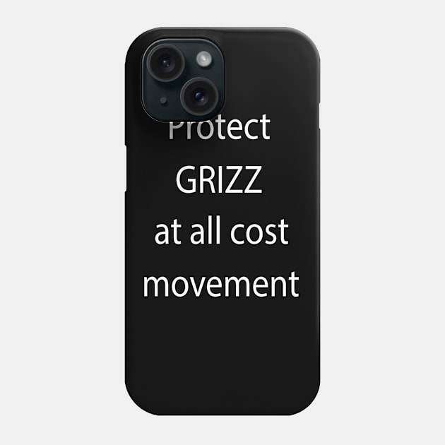 Protect Grizz At All Cost Movement The Society Fan Phone Case by familycuteycom