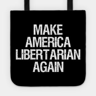 Make America Libertarian Again Tote