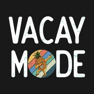 Vacay Mode Pineapple T-Shirt