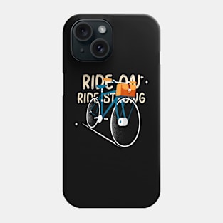 "Ride On Ride Strong" Exclusive T Shirt! Phone Case