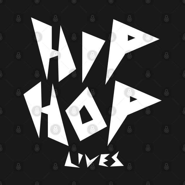 Hip Hop Lives by Tee4daily