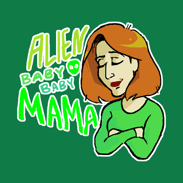 Alien Baby Baby Mama! by Cartoonishly