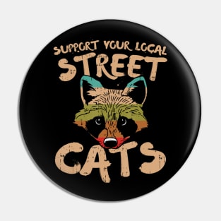 Support Your Local Street Cats Raccoon Vintage Retro Animal Pin