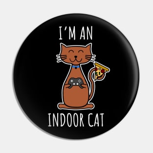 I'm an indoor cat Pin