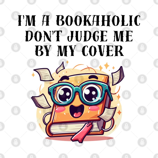 I'm a bookaholic. Don't judge me by my cover! - black pattern by Angela Whispers