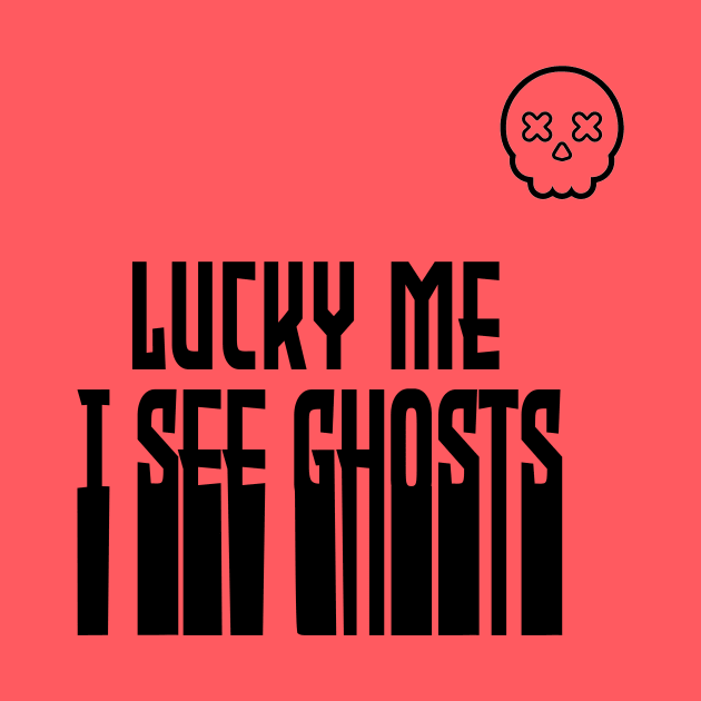 lucky me I see Ghosts graphic heart t-shirt, funny shirts, unisex adult clothing, gift idea . by Aymanex1