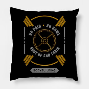 No pain no game - shut up and train Pillow