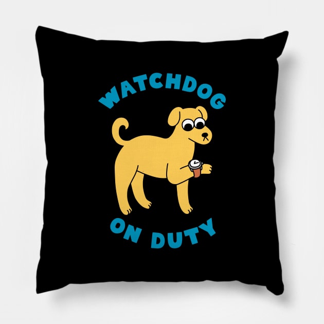 Watchdog On Duty Pillow by obinsun