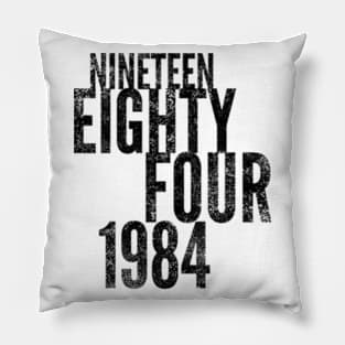 Nineteen Eighty Four Pillow