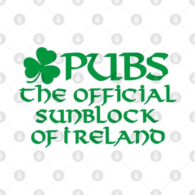 Pubs the official sunblock of Ireland funny Irish by LaundryFactory