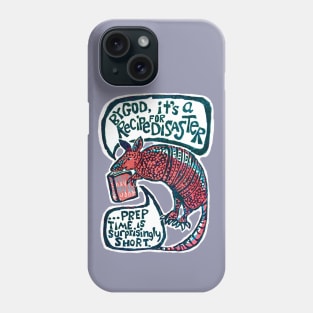 Recipe for Disaster (Armadillo) Phone Case