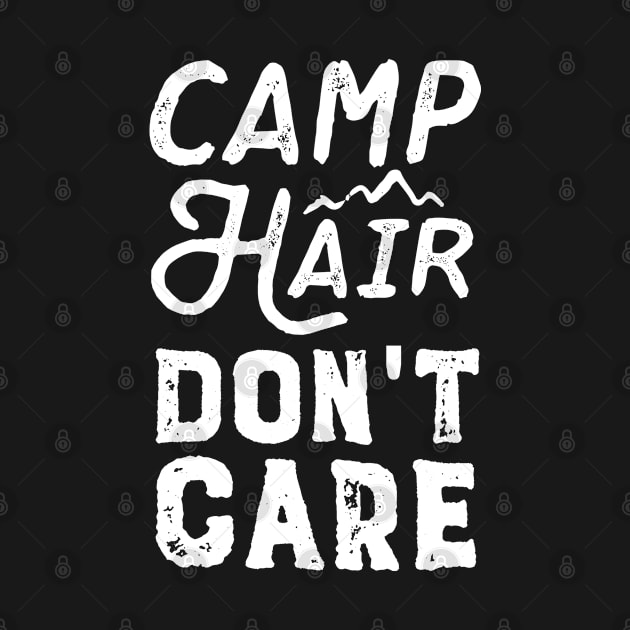 Camp Hair Don't Care by VectorPlanet