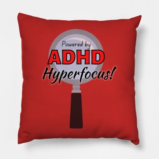 Powered by ADHD hyperfocus! Pillow