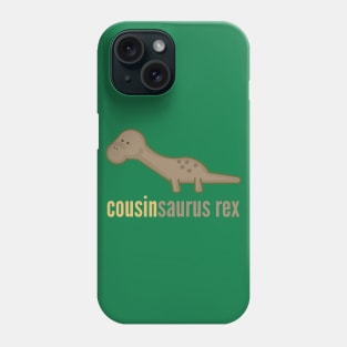 Cousinsaurus Rex T-Shirt Family Dinosaur Shirts Phone Case