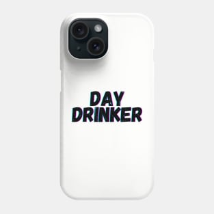 Day Drinker Phone Case