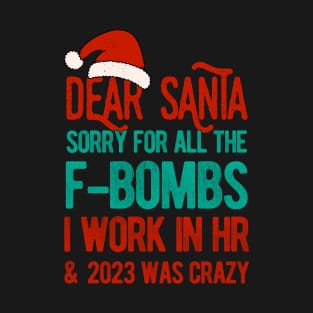 Funny Dear Santa HR Human Resources Christmas 2023 T-Shirt