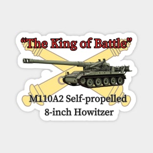 The King of Battle M110A2 Self-propelled 8-inch Howitzer Magnet