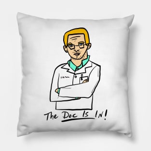 The Doc is In -5 Pillow