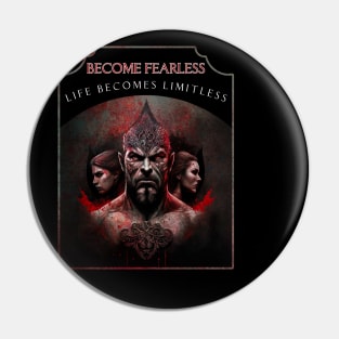 Become Fearless, Life Becomes Limitless Pin