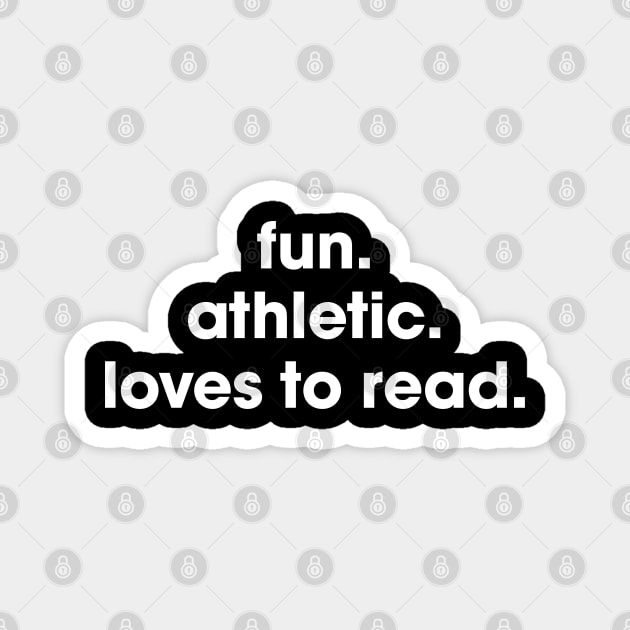 fun. athletic. loves to read. Magnet by Venus Complete