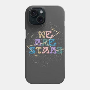 WE ARE STARS Phone Case