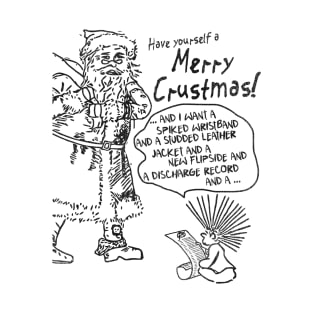 Have Yourself a Merry Crustmas! Crust Punk Christmas T-Shirt