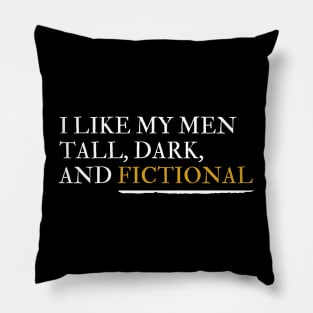 Tall, Dark, and Fictional Pillow