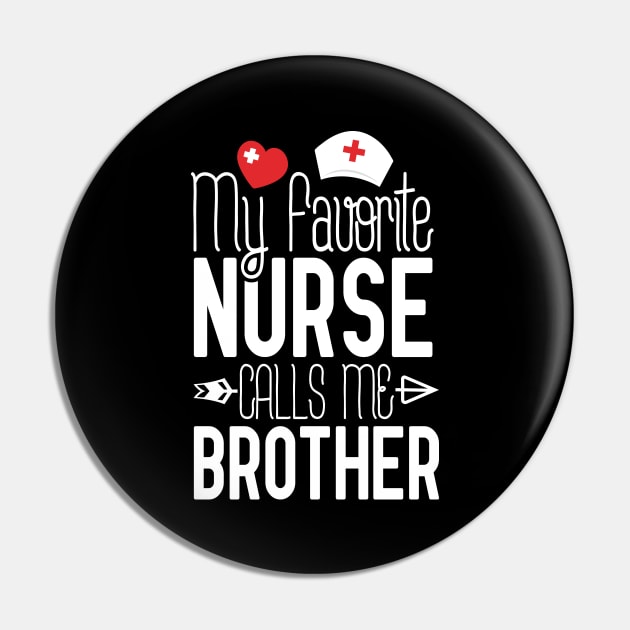 My Favorite Nurse Calls Me Brother Birthday Gift From Sister Nurse Gift Idea Pin by Tesszero