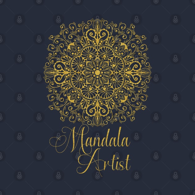 Mandala Artist In Gold by Created By EJF