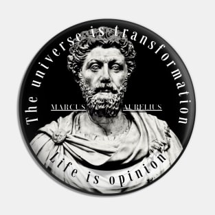 Marcus Aurelius portrait and quote: The universe is transformation life is opinion Pin