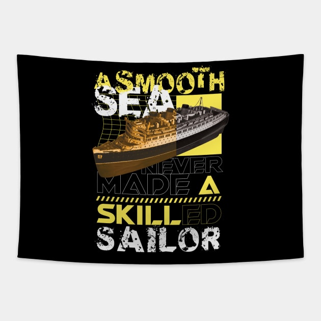 A smooth sea never made a skilled sailor Tapestry by RadioaktivShop