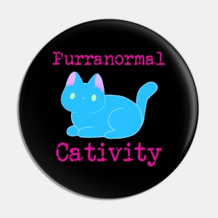 Purranormal Cativity Pin