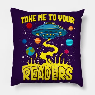 Take Me to Your Readers! Funny Book Lover Gift Pillow