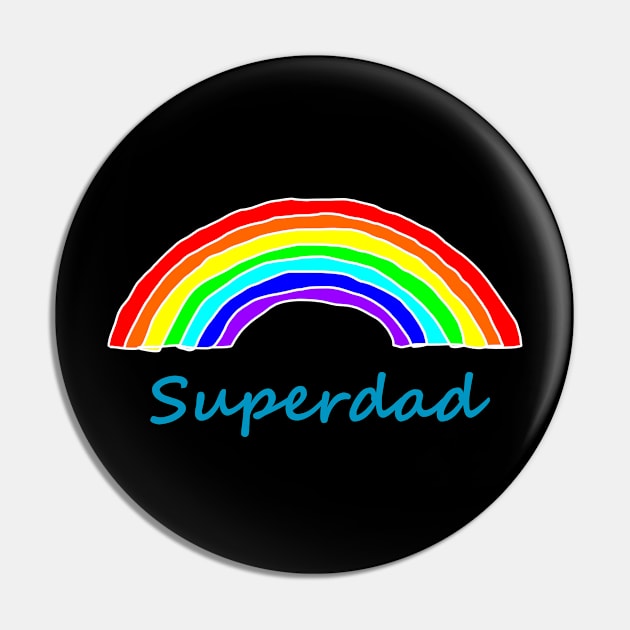 Superdad Rainbow for Dad on Fathers Day Pin by ellenhenryart