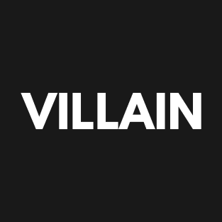 Villain (Antagonist) T-Shirt