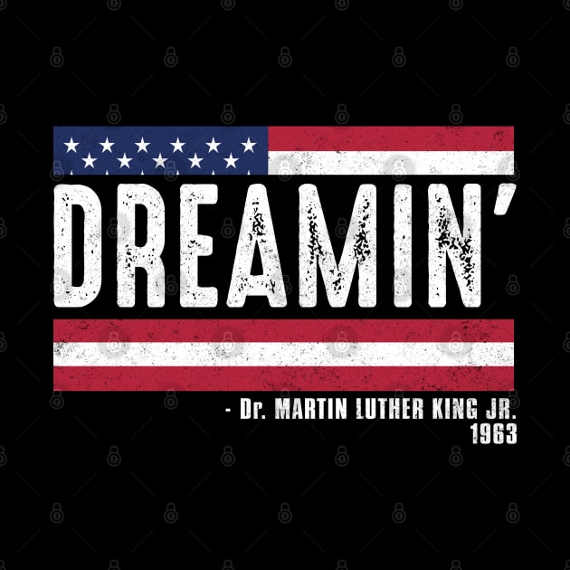 Dreamin', Martin Luther King, Black History by UrbanLifeApparel
