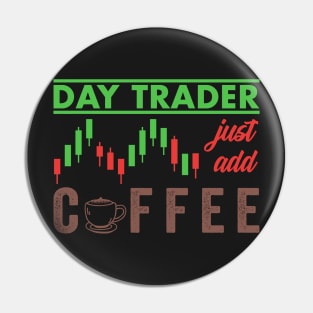 Stock Exchange Gift Day Trader Just Add Coffee Pin