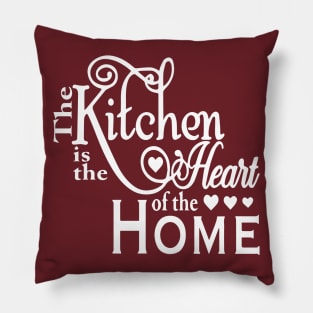 The Kitchen is the heart of the Home Pillow