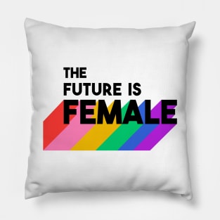 The Future Is Female Pillow