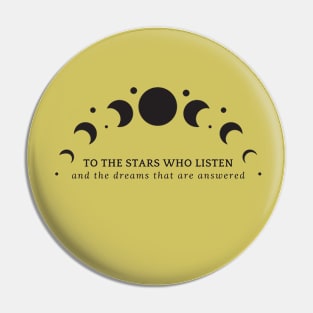 To The Stars Who Listen and The Dreams that are Answered ACOTAR book quote SJM Pin