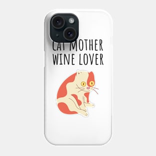 Cat Mother Wine Lover Phone Case