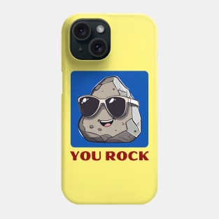 You Rock | Rock Pun Phone Case