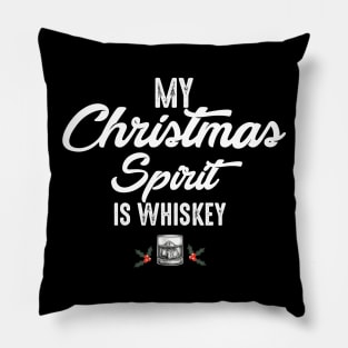 Funny Christmas Drinking Shirt Whiskey Liquor Drinker Saying My Christmas Spirit Is Whiskey Pillow