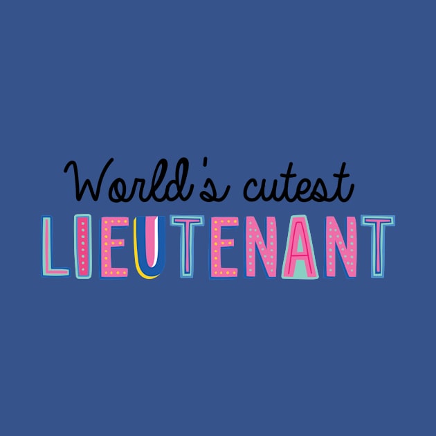 Lieutenant Gifts | World's cutest Lieutenant by BetterManufaktur